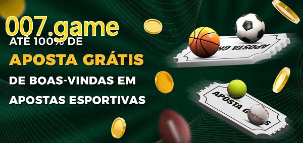 007.gamebet Ate 100% de Aposta Gratis